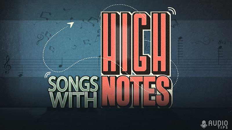 20 Songs with High Notes for Showcasing Vocal Range